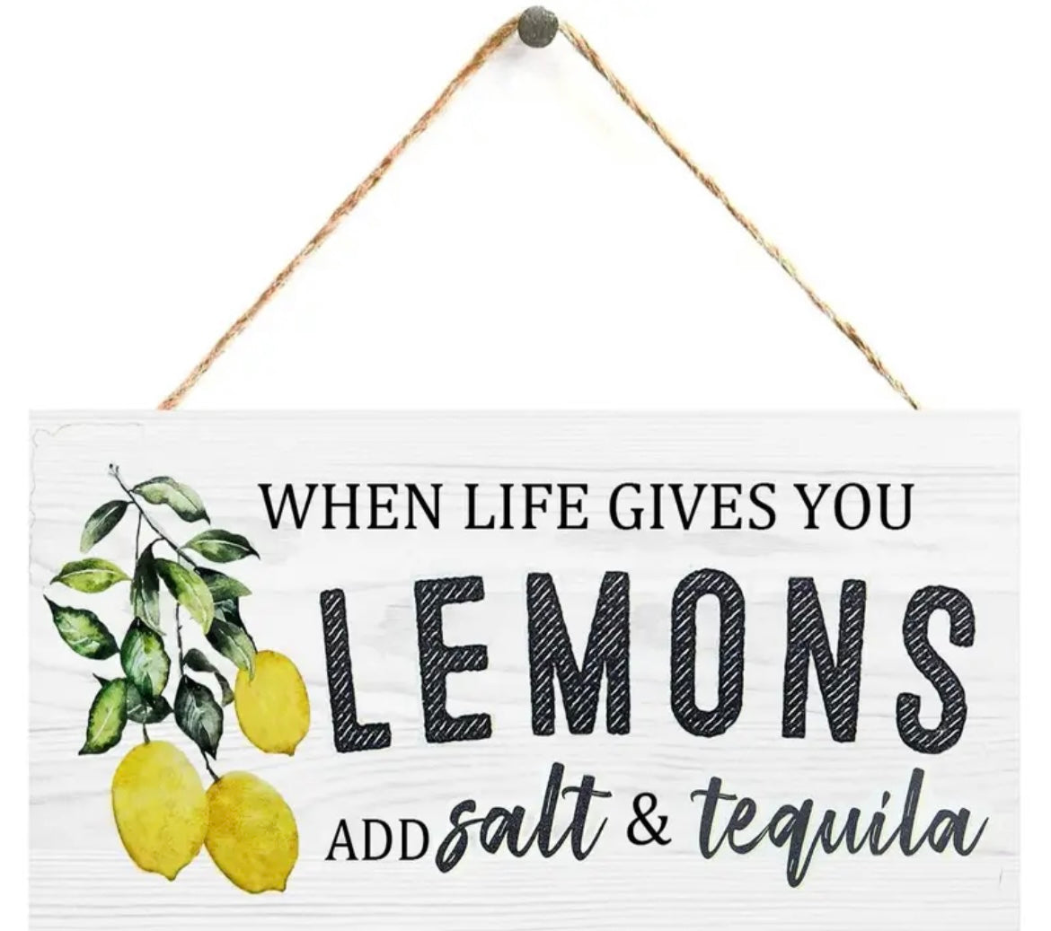 When Life Gives You Lemons Sign